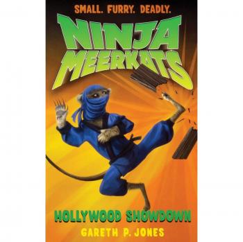 Ninja Meerkats Book 4: Hollywood Showdown
