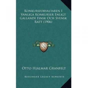 Konkursforvaltaren I Vanliga Konkurser Enligt Gallande Finsk Och Svensk Ratt