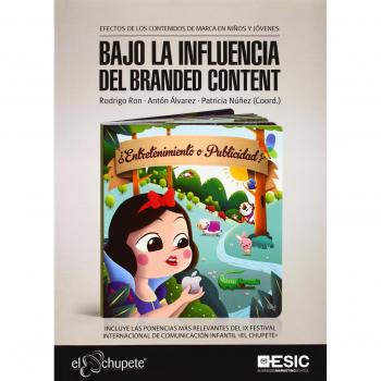 Bajo la influencia del branded content: Efectos de los contenidos de marca en niños y jóvenes