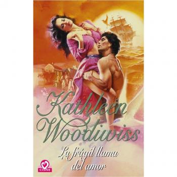 La frágil llama del amor - WOODIWISS