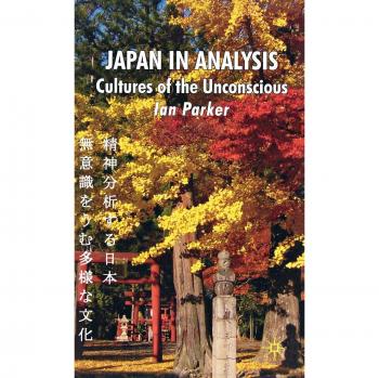 Japan in Analysis: Cultures of the Unconscious