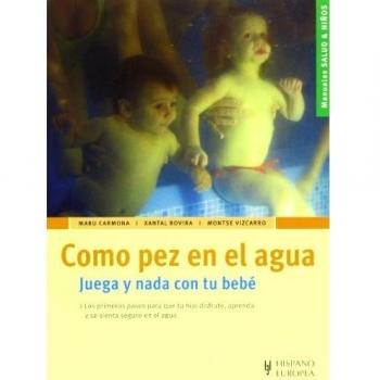 Como pez en el agua - Carmona, Maru;Rovira, Xantal;Vizcarro, Montse