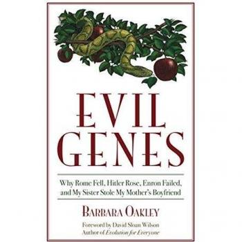 Evil Genes: Why Rome Fell, Hitler Rose, Enron Failed and My Sister Stole My Mother's Boyfriend