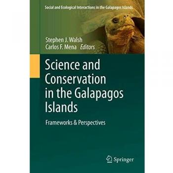 Galapagos Islands Science and Conservation: Frameworks & Perspectives on Social and Ecological Interactions