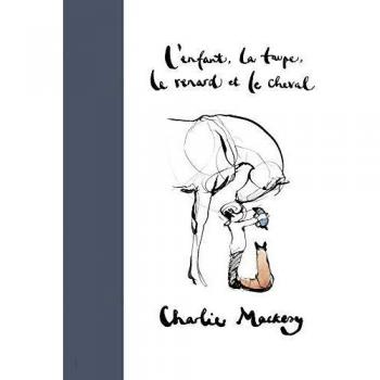 L\'Enfant, la Taupe, le Renard et le Cheval