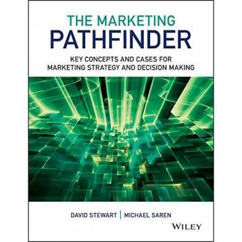 The Marketing Pathfinder: Key Concepts and Cases for Marketing Strategy and Decision Making