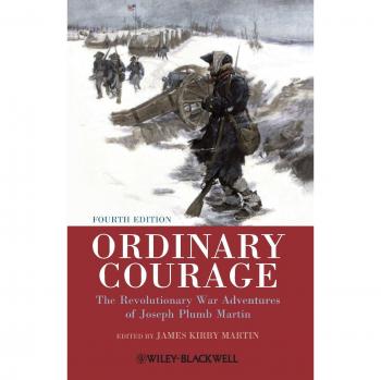 Ordinary Courage: The Revolutionary War Adventures of Joseph Plumb Martin (Paperback)