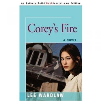 Corey's Fire: A Young Adult Adventure Novel