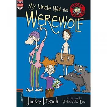 My Uncle Wal the Werewolf: 3 - FRENCH, JACKIE