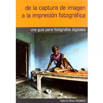 De la captura de imagen a la impresion fotografica