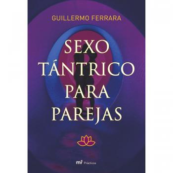 Sexo tántrico para parejas - Ferrara Guillermo
