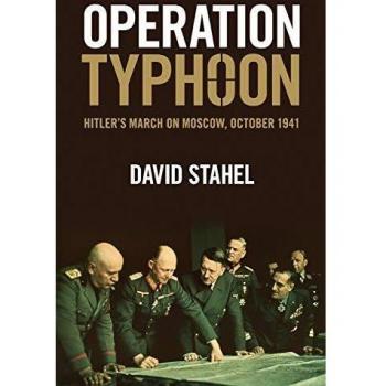 Operation Typhoon: The Battle for Moscow 1941 by David Stahel