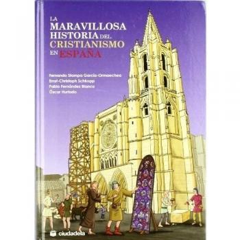 La maravillosa historia del cristianismo en España - Fernando Y Otros Stampa García-ormaechea