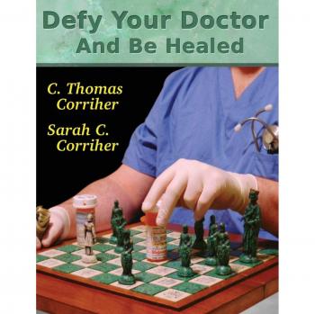 Defy Your Doctor: Empowering Healing Guide by C. Thomas Corriher