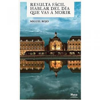 Resulta Fácil Hablar Del Día Que Vas A Morir