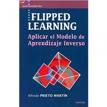 Flipped Learning: Aplicar el Modelo de Aprendizaje Inverso: 45