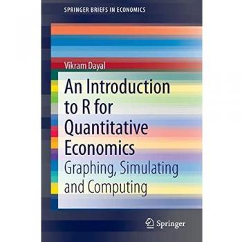 R for Quantitative Economics: Graphing, Simulating, and Computing Essentials