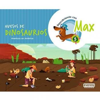 Descubriendo con Max 5. Huesos de dinosaurios. Libro del alumno.