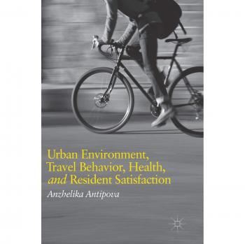 Urban Environment, Travel Behavior, Health, and Resident Satisfaction