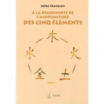Discovering Acupuncture of the Five Elements