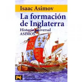 La formación de Inglaterra: Historia Universal Asimov, 9