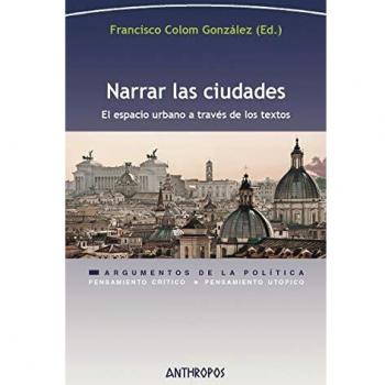 NARRAR LAS CIUDADES: El espacio urbano a través de los textos
