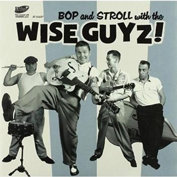 Bop And Stroll With The Wize Guyz [Vinilo]
