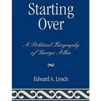 Starting Over: A Political Biography of George Allen