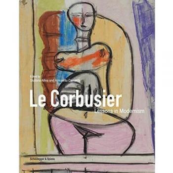 Le Corbusier Lessons in Modernism /Anglais