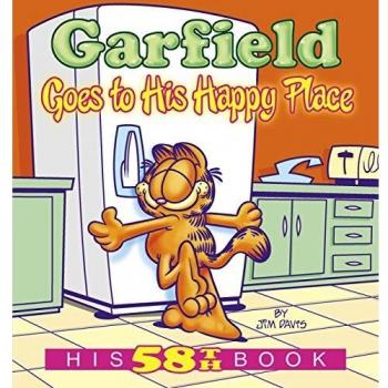 Garfield Goes to His Happy Place: His 58th Book