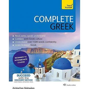 Complete Greek Language Course by Aristarhos Matsukas