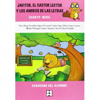 Javitor, El Castor Lector Y Los Amigos De Las Letras. Cuaderno. Nivel 4