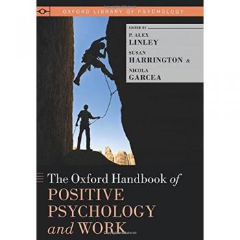 Oxford Handbook of Positive Psychology in the Workplace