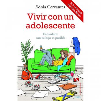 Vivir con un adolescente: Entenderte con tu hijo es posible