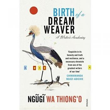 Nacimiento de un Tejedor de Sueños: La Despertar de un Escritor por Ngugi wa Thiong'o