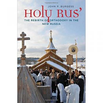 Holy Rus': The Rebirth of Orthodoxy in the New Russia
