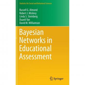 Bayesian Networks for Educational Evaluation and Assessment (Statistics for Social and Behavioral Sciences)