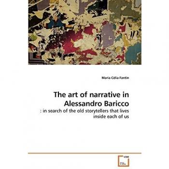 The Art of Narrative: Analyzing Alessandro Baricco's Works by Maria Célia Fantin