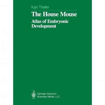 The House Mouse: Atlas of Embryonic Development