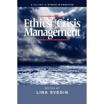 Ethics and Crisis Management: Practical Strategies for Ethical Decision-Making