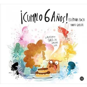 ¡Cumplo 6 años!: La aventura de Sara y las 6 pequeñas hadas