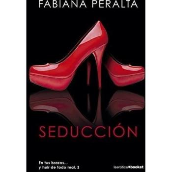Seducción: En tus brazos... y huir de todo mal I