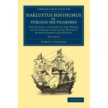 Colección de 20 Volúmenes de Hakluytus Posthumus o, Purchas sus Peregrinos: Historia del Mundo en la Exploración Marítima