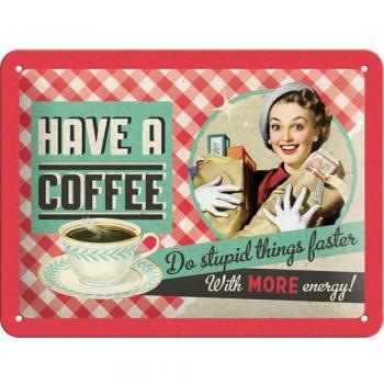 Placa de Aluminio Say IT 50's Have A Coffee Nostalgia, 15 x 20 cm - 26105