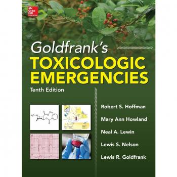 Appleton & Lange Goldfrank's Toxicologic Emergencies: Comprehensive Guide to Toxicology and Emergency Medicine