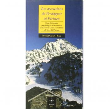 Les ascensions de Verdaguer al Pirineu: Guia d'itineraris per resseguir les ascensions que Mossèn Cinto va realitzar als cims del Pirineu: 97