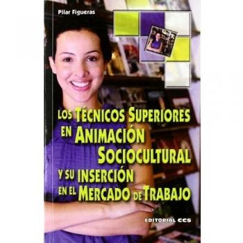 Los Técnicos Superiores en Animación Sociocultural y su inserción en el mercado de trabajo: 5