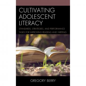 Cultivando la Alfabetización Adolescente: Estrategias, Estándares y Tareas de Rendimiento para Mejorar la Lectura y Escritura