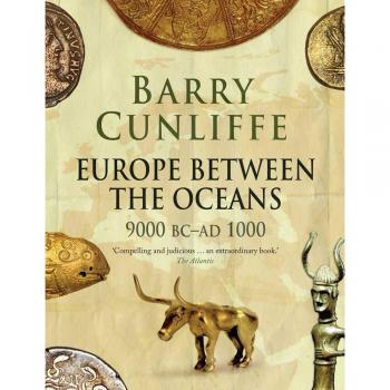 Europe Between the Oceans: 9000 BC-AD 1000