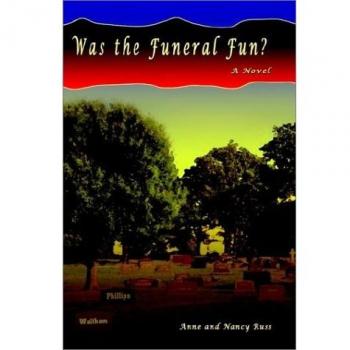 Was the Funeral Fun?: A Humorous Novel by Anne Russ